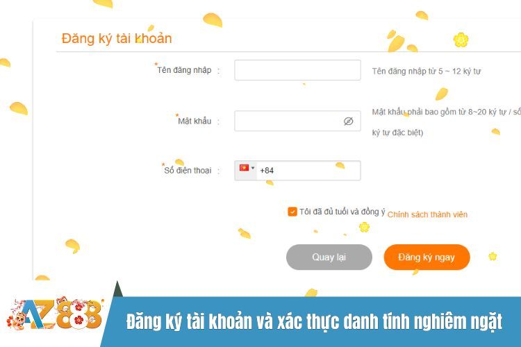 Đăng ký tài khoản và xác thực danh tính nghiêm ngặt