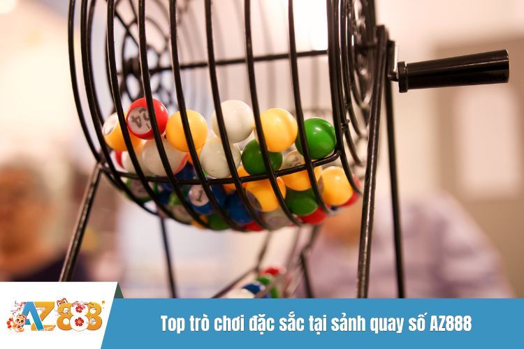 Top trò chơi đặc sắc tại sảnh quay số AZ888