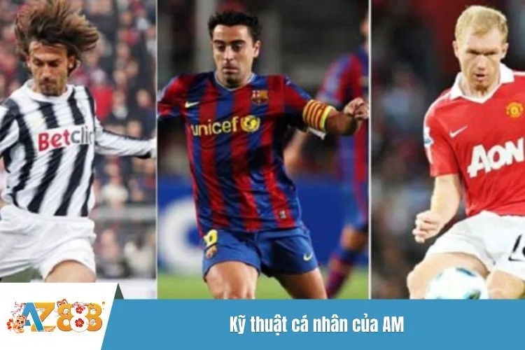 Kỹ thuật cá nhân của AM