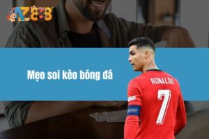 Mẹo Soi Kèo Bóng Đá - Tổng Hợp Cách Soi Kèo Chi Tiết