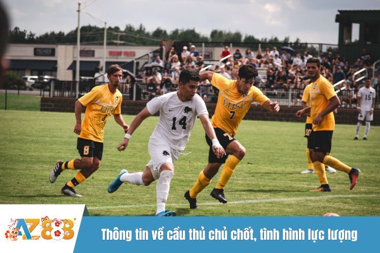 Thông tin về cầu thủ chủ chốt, tình hình lực lượng