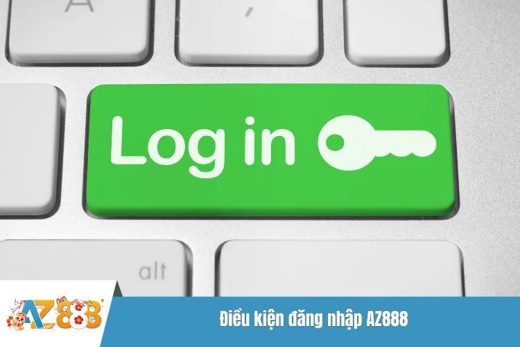 Điều kiện đăng nhập AZ888