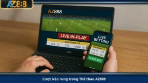Cược kèo rung trong Thể thao AZ888
