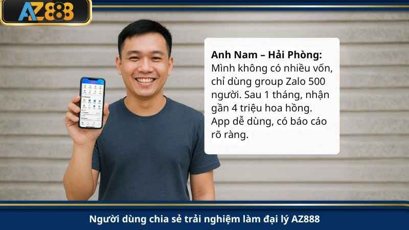 Người dùng chia sẻ trải nghiệm làm đại lý AZ888